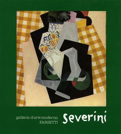 Gino Severini. Opere dal 1907 al 1957. Ediz. illustrata - copertina