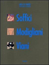 Tre toscani a La Ruche. Soffici Modigliani Viani. Ediz. illustrata - Luigi Cavallo - copertina