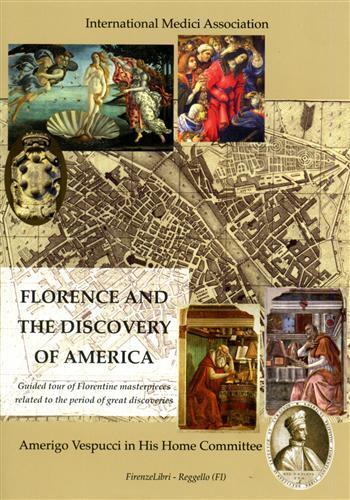 Florence and the discovery of America. Guided tour of florentine masterpieces related to the period of great discoveries - copertina