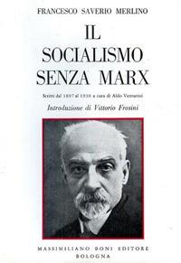 Il socialismo senza Marx - Francesco Saverio Merlino - copertina