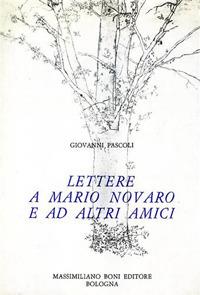 Lettere a Mario Novaro ed altri amici - Giovanni Pascoli - copertina