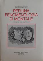 Per una fenomenologia di Montale. Paragrafi del naufragio