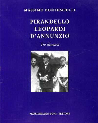 Pirandello, Leopardi, D'Annunzio. Tre discorsi - Massimo Bontempelli - 2