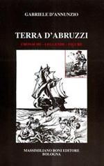 Terra d'Abruzzi. Cronache, leggende, figure