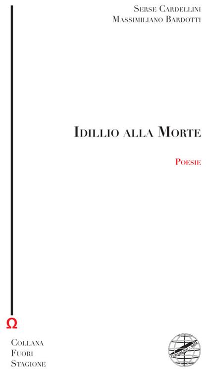 Idillio alla Morte - Serse Cardellini,Massimiliano Bardotti - copertina