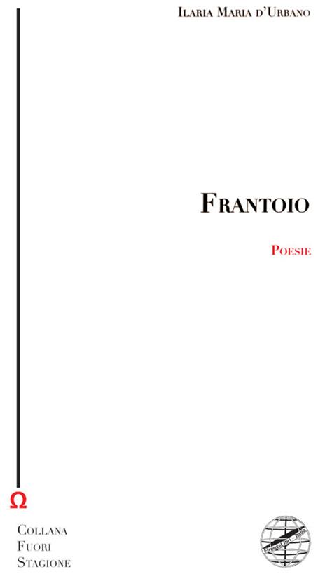 Frantoio - Ilaria Maria d'Urbano - copertina