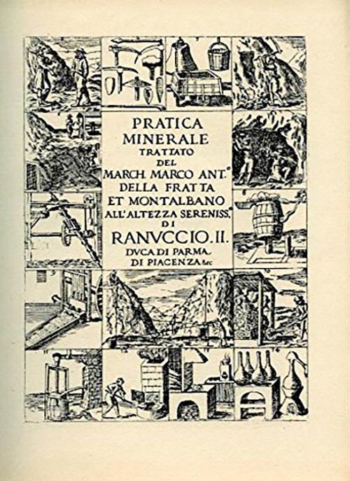 Pratica minerale (rist. anast. Bologna, 1678) - Marco A. Della Fratta Montalbano - copertina
