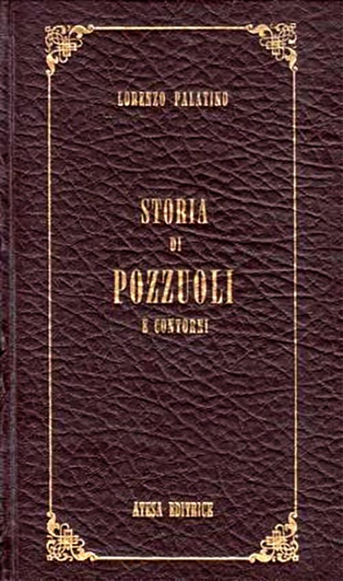 Storia di Pozzuoli e contorni (rist. anast. Napoli, 1826) - Lorenzo Palatino - copertina
