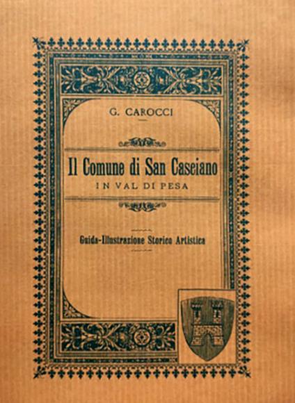 Il comune di San Casciano in Val di Pesa (rist. anast. Firenze, 1892). Nuova ediz. - Guido Carocci - copertina