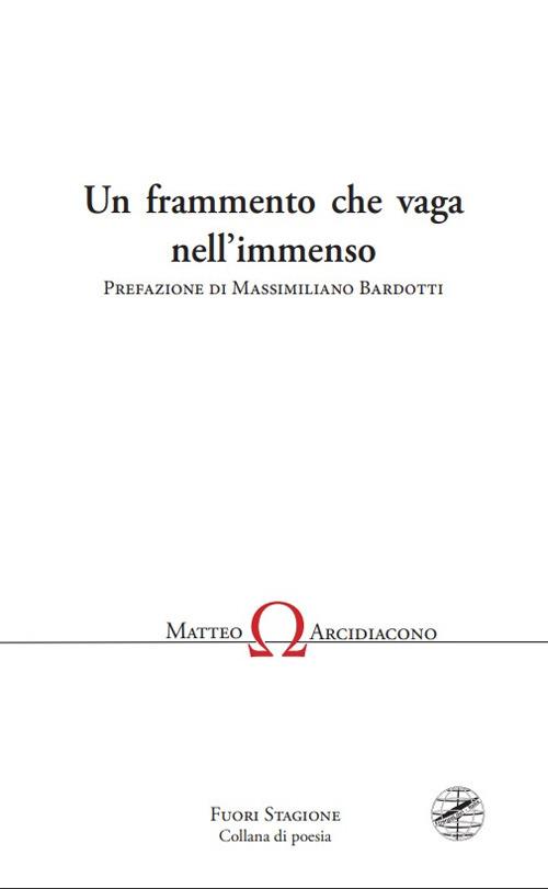 Un frammento che vaga nell'immenso - Matteo Arcidiacono - copertina