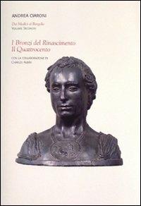 Dai Medici al Bargello. Vol. 2: I bronzi del Rinascimento. Il Quattrocento. - Andrea Ciaroni,Charles Avery - copertina