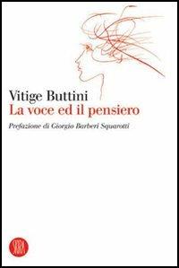 Vitige Buttini. La voce ed il pensiero. Ediz. illustrata - copertina