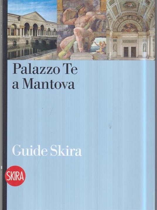 Palazzo Te a Mantova. Ediz. illustrata - copertina