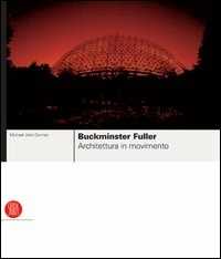 Buckminster Fuller. Ediz. illustrata