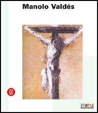 Manolo Valdés. Il perenne retaggio dell'arte. Ediz. illustrata - copertina