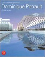 Dominique Perrault. Opere recenti. Ediz. illustrata
