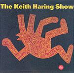 The Keith Haring Show. Ediz. italiana e inglese
