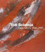 Toti Scialoja. Opere inedite 1986-1997. Catalogo della mostra (Roma, 7 ottobre-18 novembre 2005)