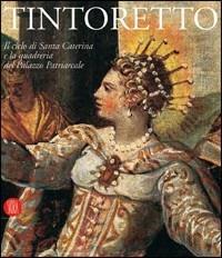 Tintoretto. Il ciclo di Santa Caterina e la quadreria del Palazzo Patriarcale. Catalogo della mostra (Venezia, 6 ottobre 2005-30 luglio 2006) - copertina