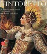 Tintoretto. Il ciclo di Santa Caterina e la quadreria del Palazzo Patriarcale. Catalogo della mostra (Venezia, 6 ottobre 2005-30 luglio 2006)