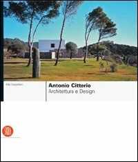 Antonio Citterio. Architettura e design. Ediz. illustrata