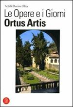 Le opere e i giorni. Ortus Artis