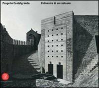 Progetto Castelgrande. Il divenire di un restauro - copertina