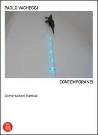 Contemporanei. Conversazioni d'artista - Paolo Vagheggi - copertina