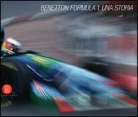 Benetton Formula 1. Una storia. Ediz. italiana e inglese - Pino Allievi - copertina