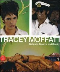 Tracey Moffatt. Between Dreams and Reality. Ediz. italiana - copertina