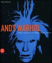 Andy Warhol. Pentiti e non peccare più. Catalogo della mostra (Roma, 29 settembre 2006-7 gennaio 2007) - copertina