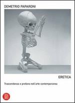 Eretica. Trascendenza e profano nell'arte contemporanea