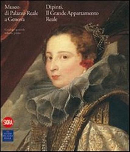 Museo di Palazzo Reale Genova. I dipinti del Grande Appartamento Reale. Catalogo generale. Vol. 1 - copertina