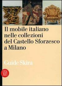 Il mobile italiano nelle collezioni del Castello Sforzesco di Milano - copertina