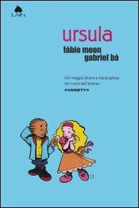 Ursula - Fábio Moon,Gabriel Bá - copertina