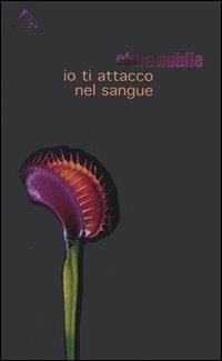Io ti attacco nel sangue - Clara Nubile - copertina