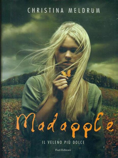 Madapple. Il veleno più dolce - Christina Meldrum - 6