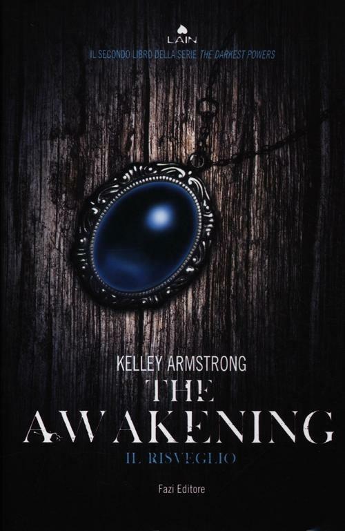 The awakening. Il risveglio - Kelley Armstrong - copertina