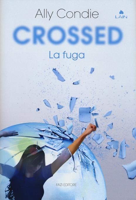 Crossed. La fuga - Ally Condie - 6