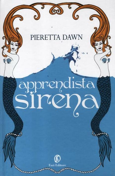 Apprendista sirena. La trilogia degli Interspecie - Pieretta Dawn - copertina
