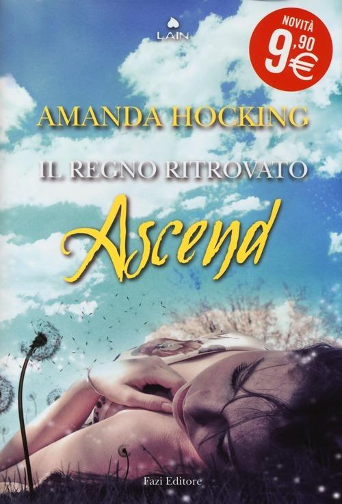 Ascend. Il regno ritrovato - Amanda Hocking - copertina
