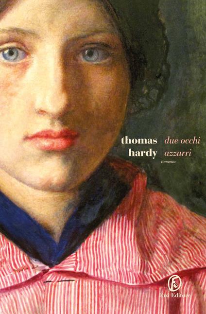 Due occhi azzurri - Thomas Hardy,Maria Felicita Melchiorri - ebook