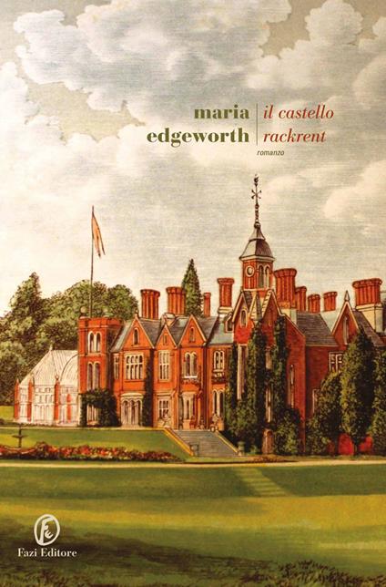 Il castello Rackrent - Maria Edgeworth,Pietro Meneghelli - ebook