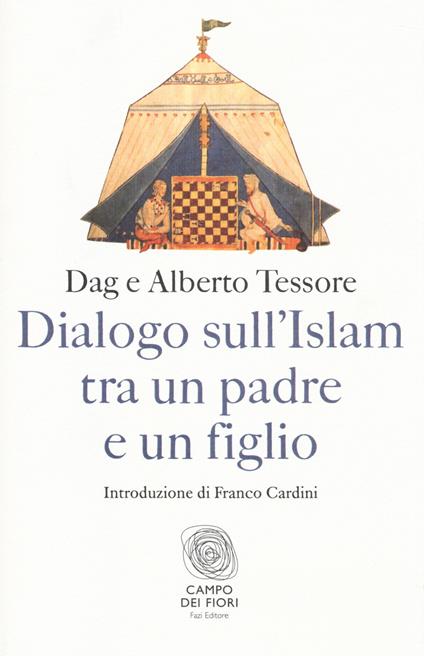 Dialogo sull'Islam tra un padre e un figlio - Dag Tessore,Alberto Tessore - copertina