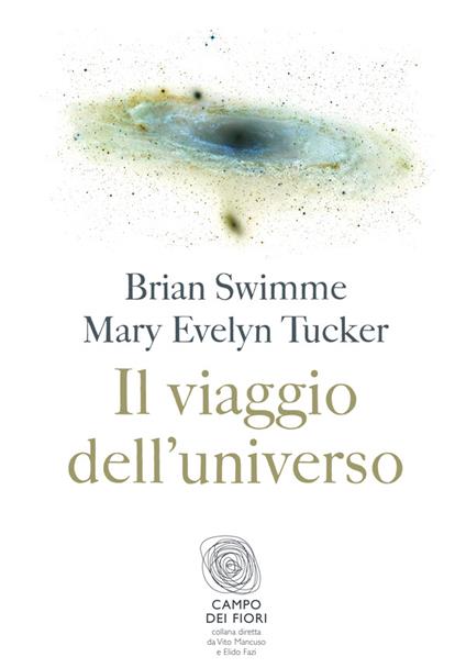 Il viaggio dell'universo - Brian Swimme,Mary Evelyn Tucker,M. Zurlo - ebook