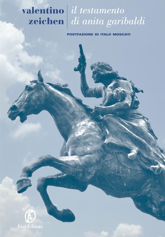 Il testamento di Anita Garibaldi - Valentino Zeichen - ebook