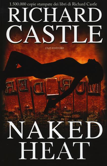 Naked heat - Richard Castle - copertina