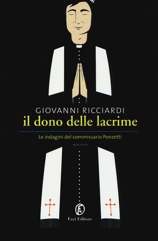 Il dono delle lacrime. Le indagini del commissario Ponzetti - Giovanni Ricciardi - copertina