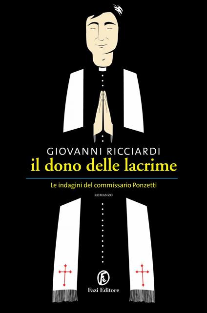 Il dono delle lacrime. Le indagini del commissario Ponzetti - Giovanni Ricciardi - ebook