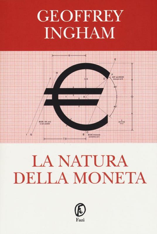 La natura della moneta - Geoffrey Ingham - copertina